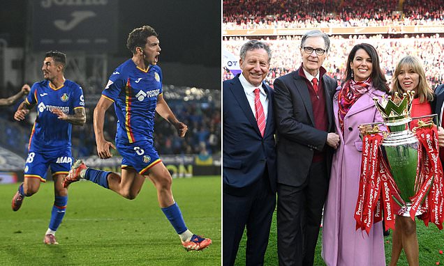 Liverpool owners FSG END interest in buying £100m-valued LaLiga side Getafe in blow to desire to build multi-club model