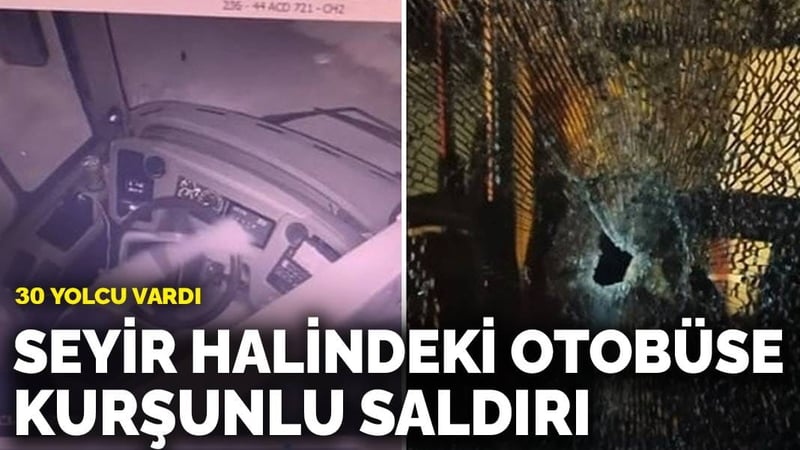 30 yolcu vardı: Seyir halindeki otobüse kurşunlu saldırı