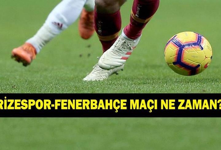 Rizespor-Fenerbahçe maçı ne zaman? Rizespor-Fenerbahçe maçı saat kaçta, hangi kanalda?