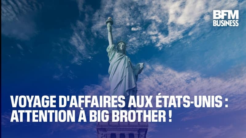 Voyage d'affaires aux États-Unis : attention à Big Brother !