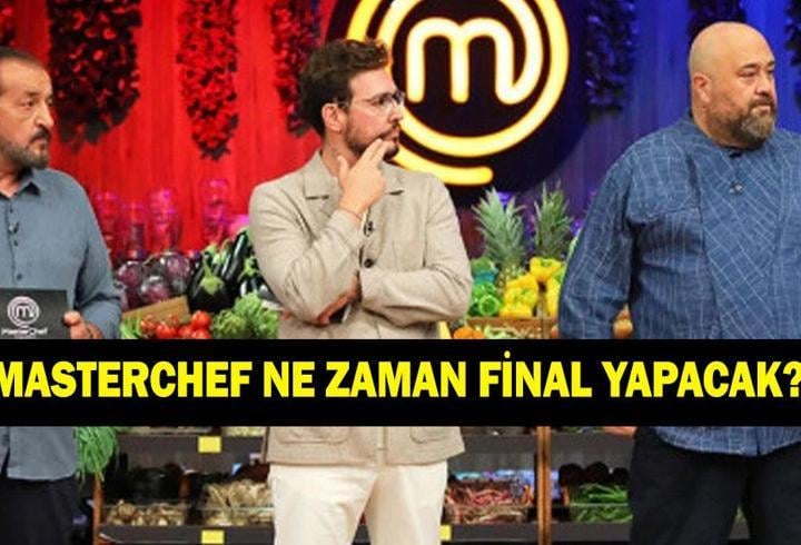 MASTERCHEF NE ZAMAN BİTECEK? MasterChef Türkiye 2025 ne zaman final yapacak?