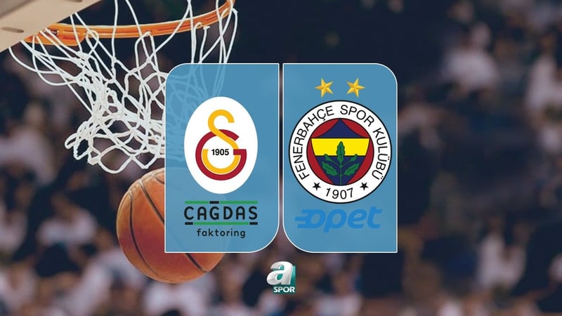 Galatasaray Çağdaş Faktoring-Fenerbahçe Opet maçı tıkla izle! Hangi kanalda?