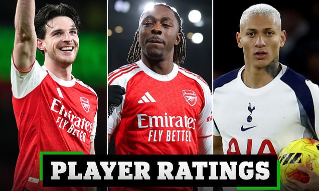 Arsenal 4-1 Tottenham PLAYER RATINGS: Whose piece of magic ignited the Gunners? Who went missing during Spurs' poor display? And what score did Eberechi Eze get after his stunning derby day hat-trick?