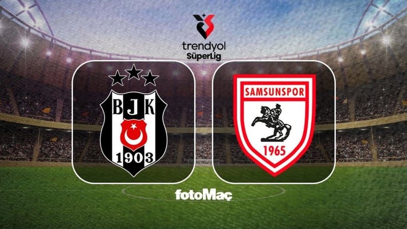 Beşiktaş-Samsunspor maçı ne zaman, saat kaçta ve hangi kanalda?