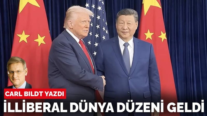 Carl Bildt yazdı: İlliberal dünya düzeni geldi