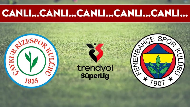 CANLI YAYIN: Rizespor - Fenerbahçe | CANLI ANLATIM: Süper Lig 13. hafta mücadelesi